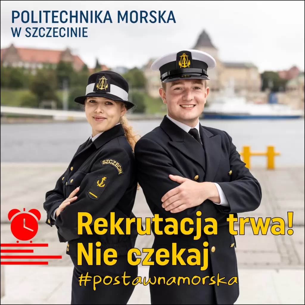 To ostatnia szansa na dołączenie do grona studentów Politechniki Morskiej w Szczecinie! 